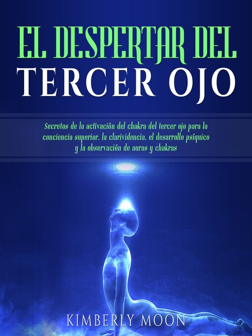 Title details for El Despertar del Tercer Ojo by Kimberly Moon - Available